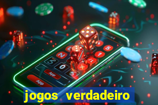 jogos verdadeiro para ganhar dinheiro